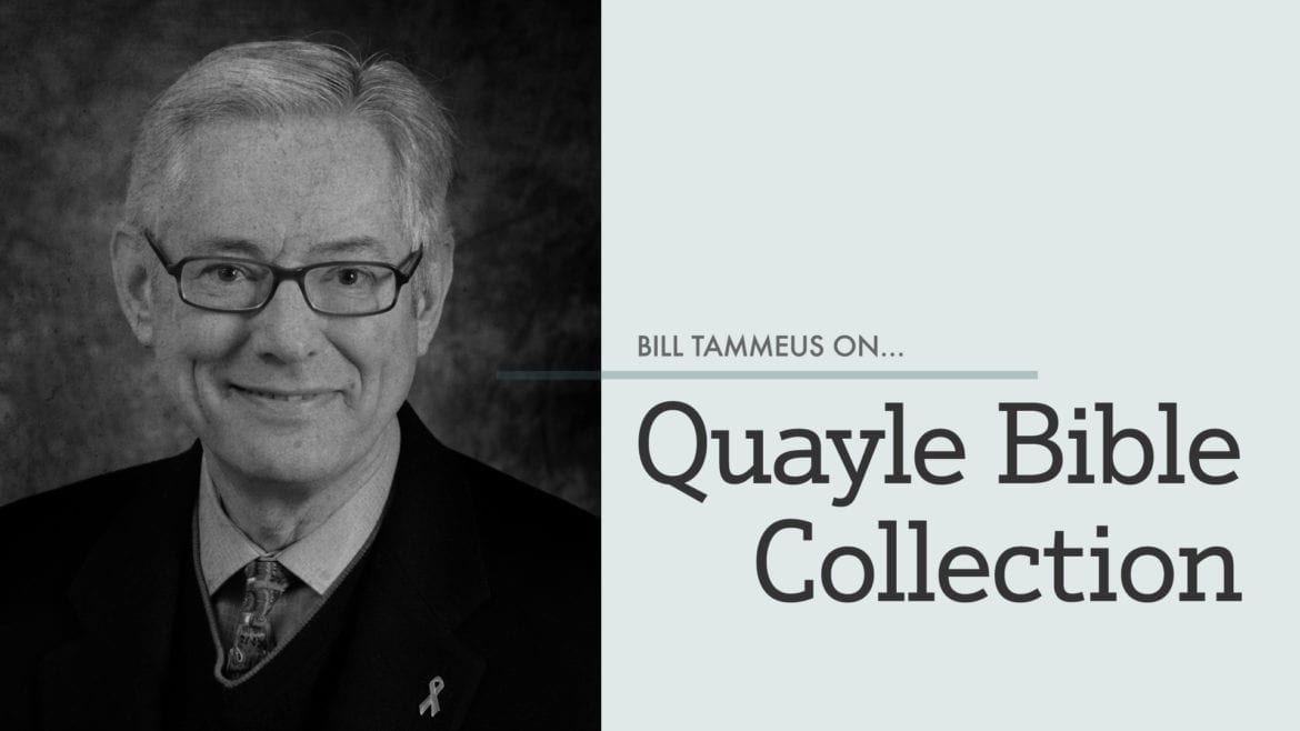 Bill Tammeus on...Quayle Bible Collection