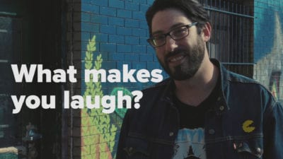 What Makes You Laugh?