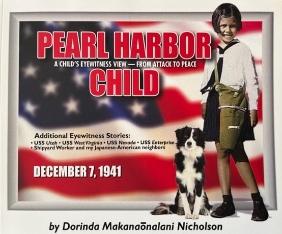 Dorinda Makanaonalani Nicholson’s book “Pearl Harbor Child,” first was published in 1993. Subsequent editions have been expanded to include recollections from a variety of perspectives.