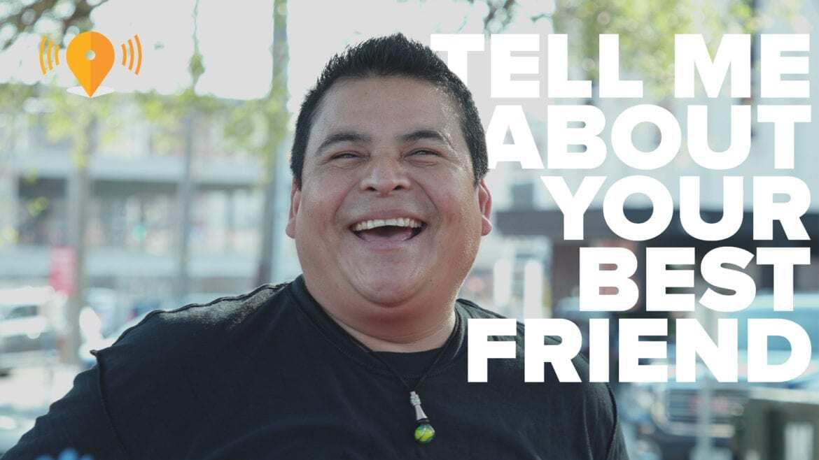 "Tell Me About Your Best Friend."