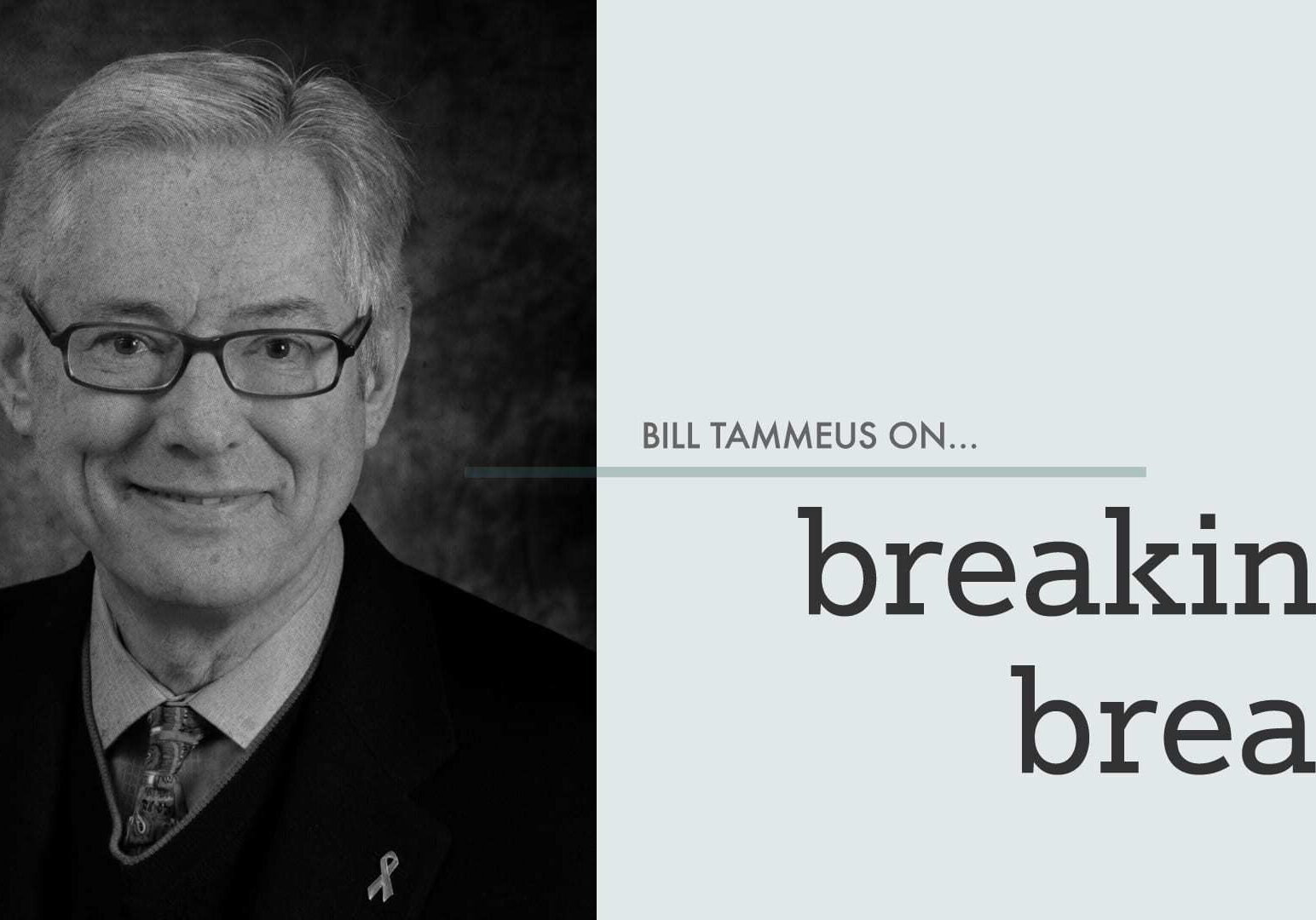 billtammeus_breakingbread