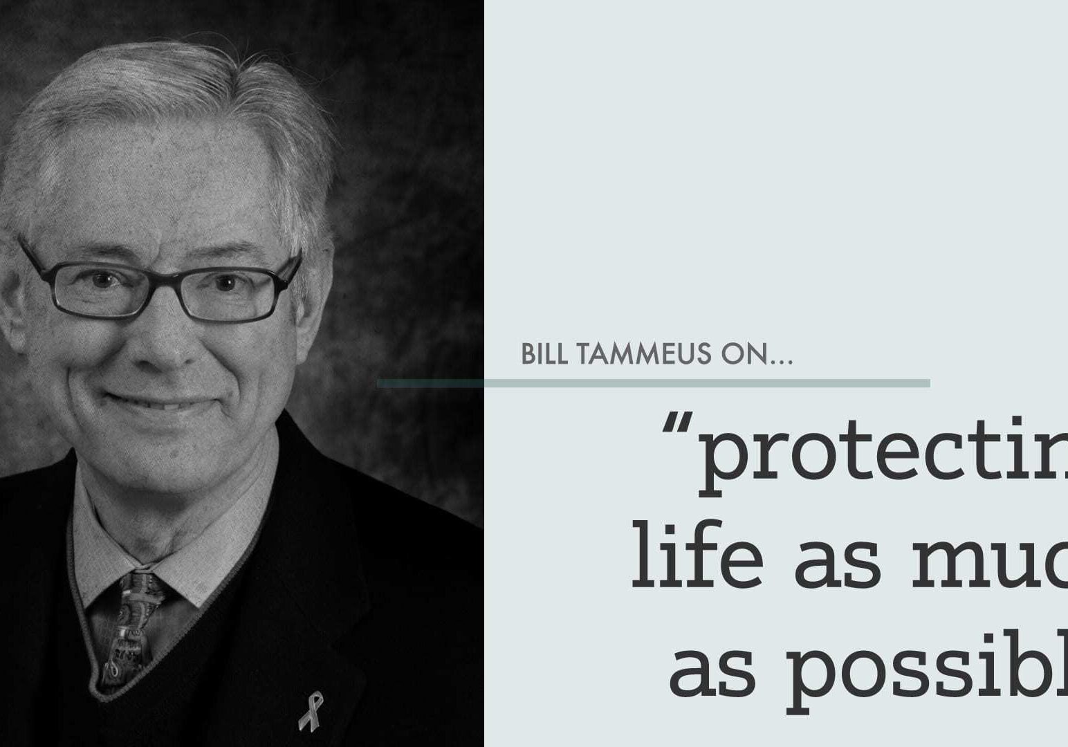 billtammeus_protectinglifeasmuchaspossible