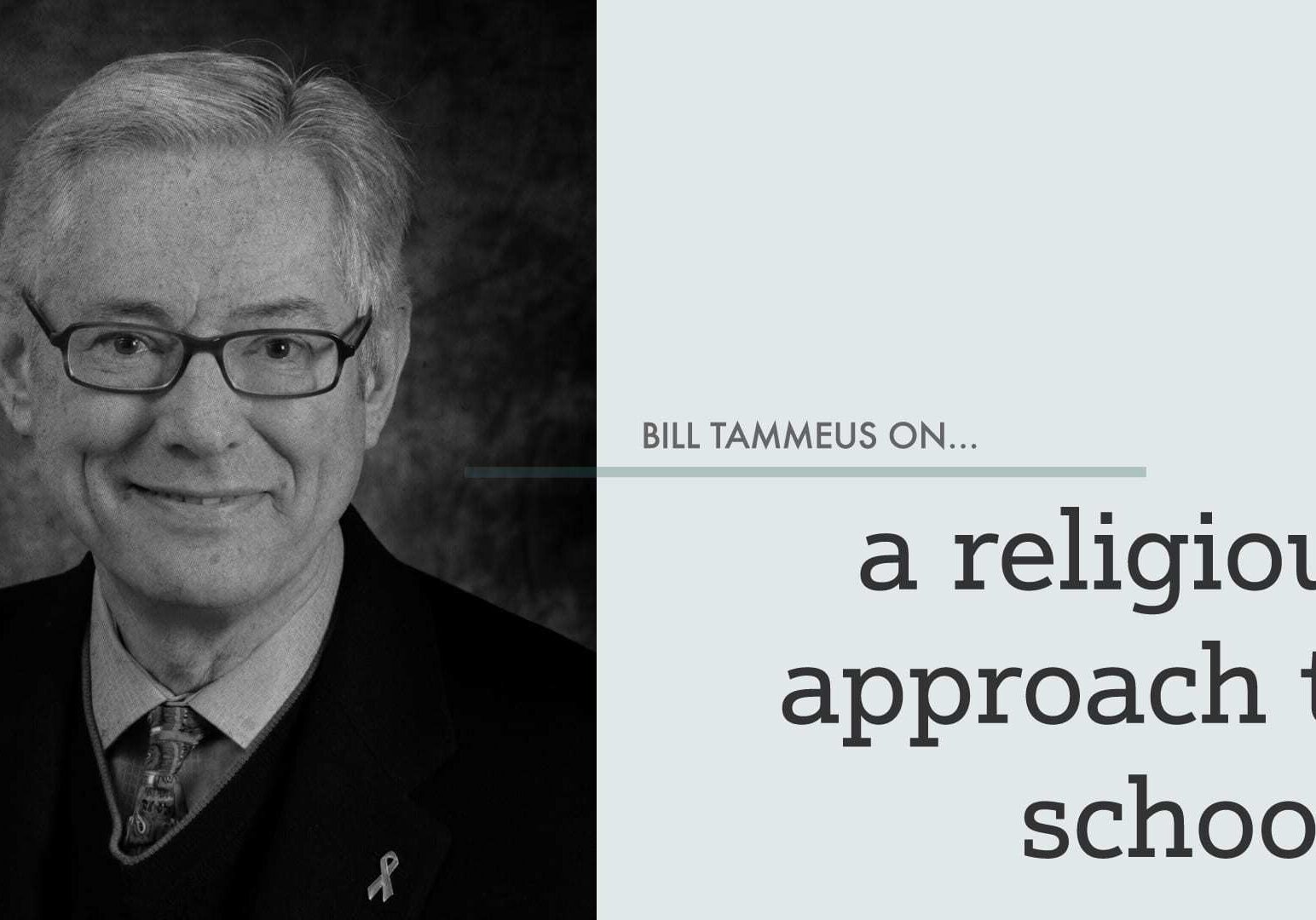 billtammeus_religiousapproachschools
