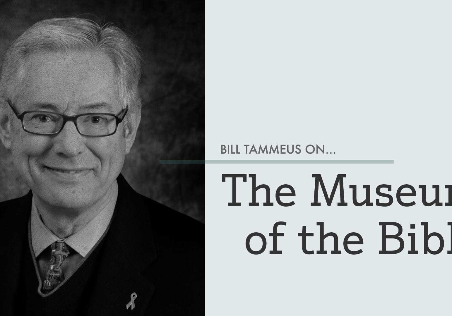 billtammeus_themuseumofthebible